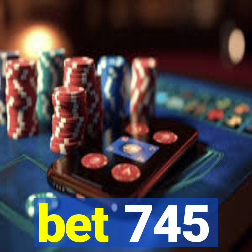 bet 745